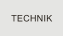 TECHNIK