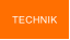 TECHNIK